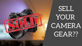 Should you sell your camera gear? The question every photographer should ask themselves...