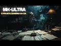 MK-ULTRA: O Projeto Sombrio da CIA– Segredos da Guerra Fria