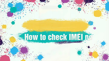 How to check IMEI number on android mobile phone - Video guide