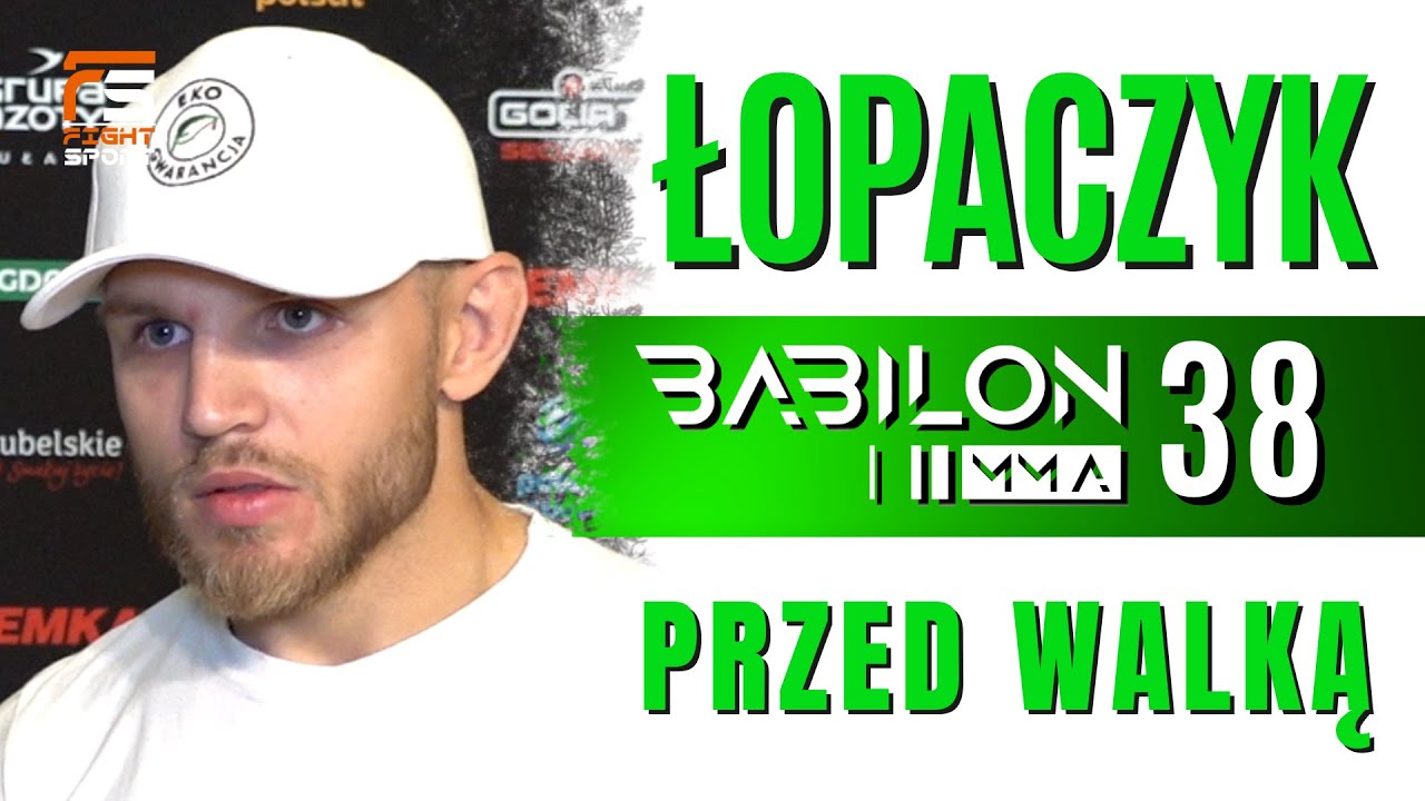 KOSZMARNE KONTUZJE! TYMOTEUSZ ŁOPACZYK POWRACA PO ROKU PRZERWY! BABILON MMA 38