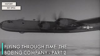 Flying Through Time: The Boeing Company - Part 2