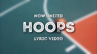 Now United - Hoops (LYRIC VIDEO)