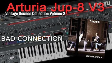 Arturia Jup-8 V3 | Yazoo - Bad Connection (Instrumental)