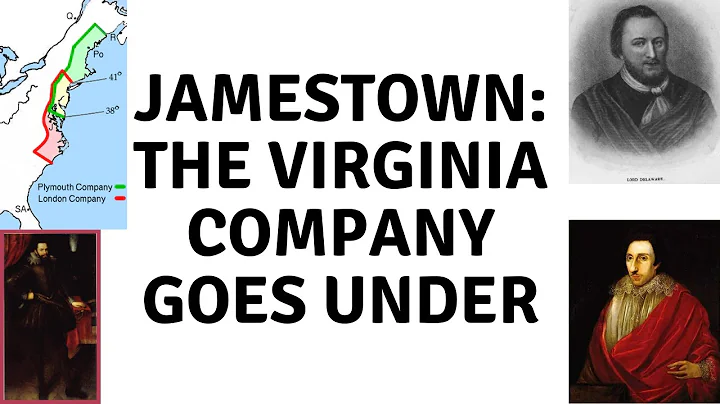 Jamestown: The Virginia Company Goes Under