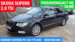 Skoda Superb II 2.0 TFSi - remont po 250 tys km | Miało być tanio i prawie się udało