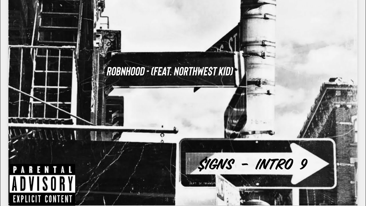 ROBNHOOD - $IGNS / Intro 9 (Feat. NorthWe$t Kid) bekijken op YouTube ROBNHOOD - $IGNS / Intro 9 (Feat. NorthWe$t Kid) bekijken op YouTube