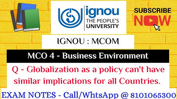 IGNOU :MCOM: MCO 4 : Q-"GLOBALIZATION AS A POLICY CAN