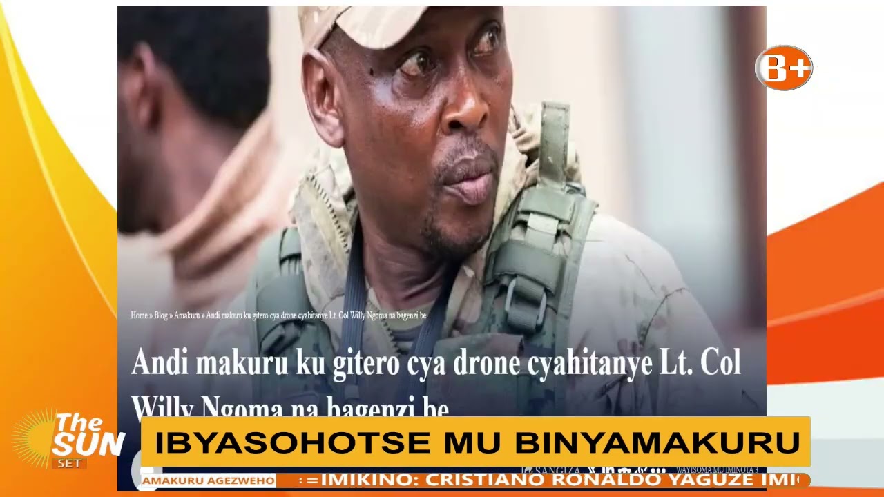 Andi makuru ku gitero cya drone cyahitanye Lt. Col Willy Ngoma na bagenzi be