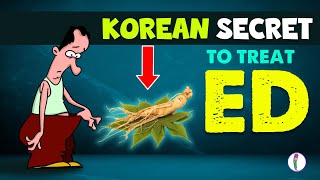Ancient Korean secret for Erectile Dysfunction | Erectile Dysfunction Treatment | Ginseng