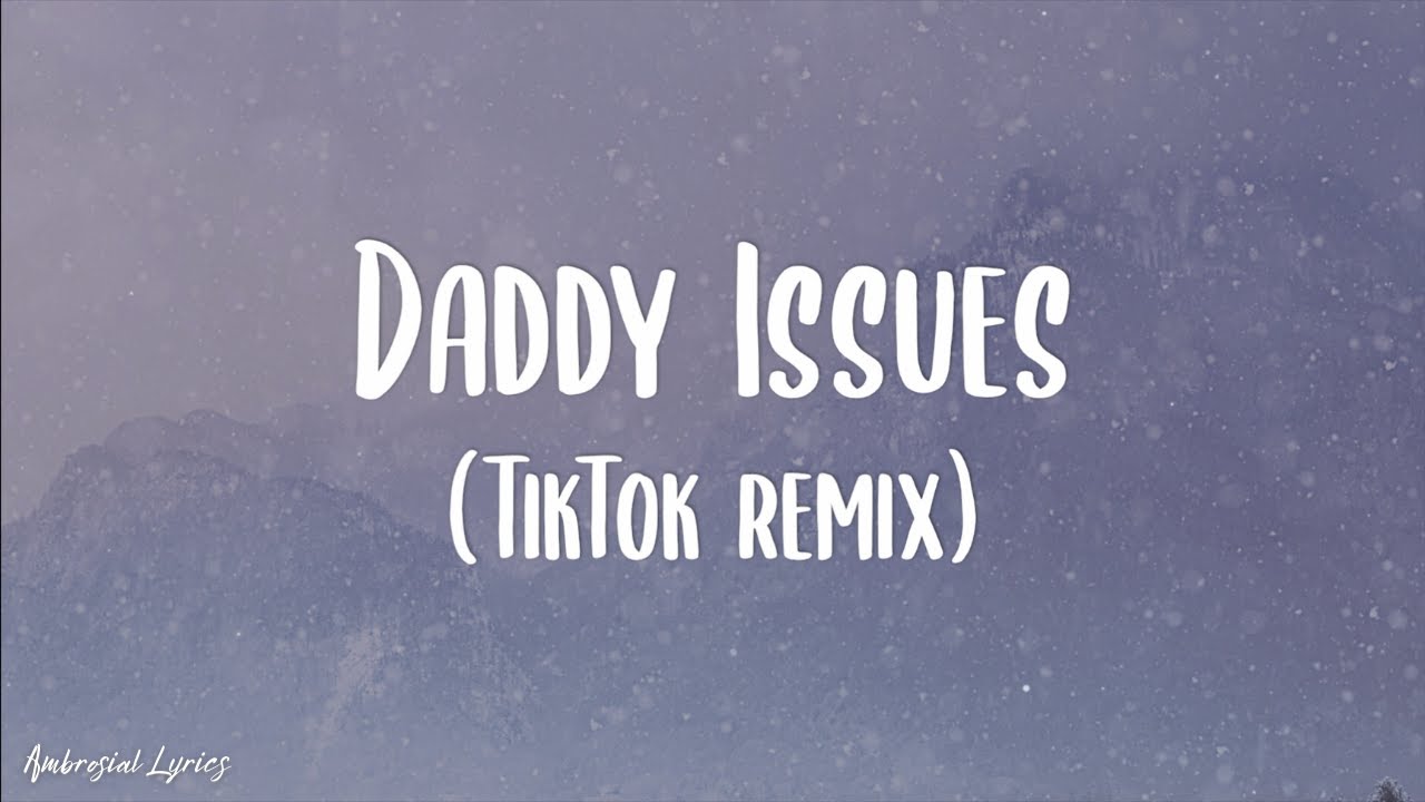 Песня your daddy. Daddy Issues the neighbourhood Remix Syd.