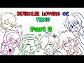 Diabolik Lovers OC ~ Vines Compilation (Part 3)