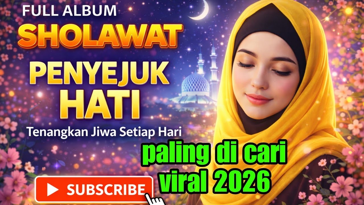 SHOLAWAT PALING DICARI 2026 ✨ Full Album Penyejuk Hati & Jiwa