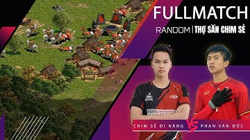 Thợ Săn Đặc Biệt | Chim Sẻ vs Phan Văn Đức, Phan Tuyến | AOE 1vs2 Random | 20/01/2025