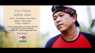 Video thumbnail of "Lagu Bali Sopir Truk - Yan Polos"
