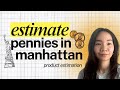 Product Manager Mock Estimation Interview Prep: Pennies in Manhattan (Step-by-Step Walkthrough)