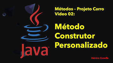 POO JAVA Métodos 02 Carro - Método Construtor Personalizado