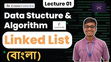 Linked List - 01 || Data Structure and Algorithms || Competitive Programming || Bangla || C++