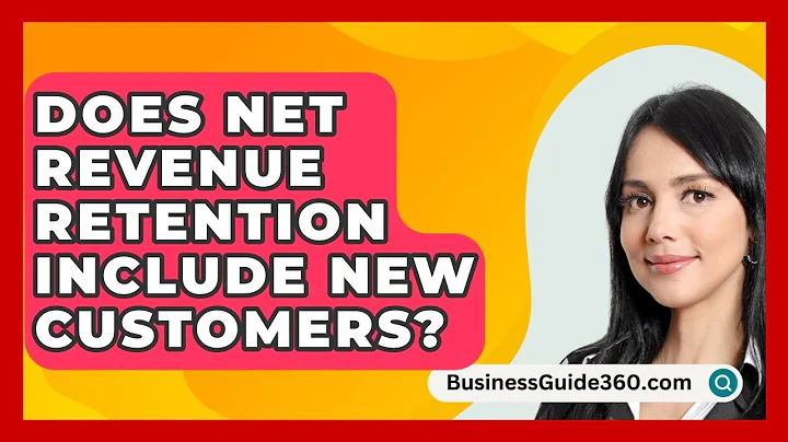Does Net Revenue Retention Include New Customers? - BusinessGuide360.com