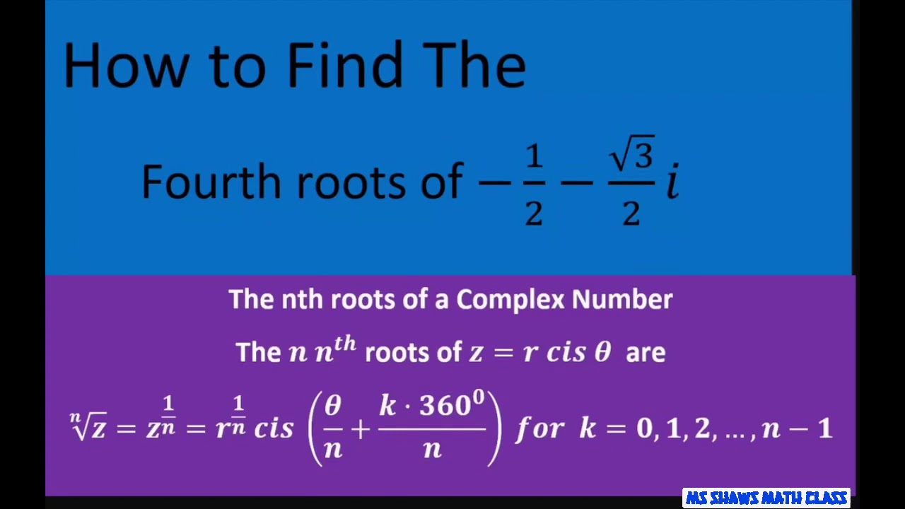 How To Find The Fourth Roots Of 1 2 Sqrt 3 2i Complex Roots Polar Coordinates Youtube