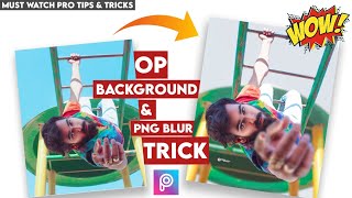 OP Background & PNG Blur Trick | Edit Your Picture Like A Pro screenshot 5