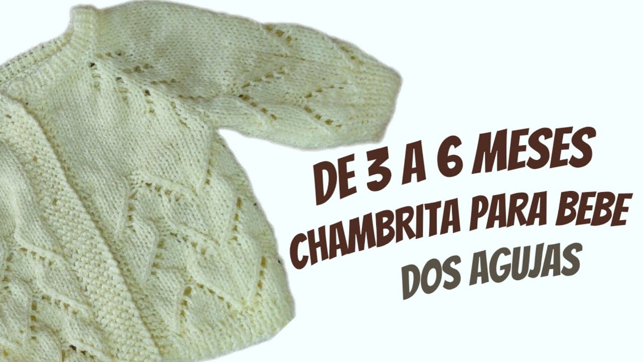 Saquito para bebe dos Agujas/tejiendo con Leonardo.