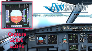 Issues catching Glideslope ? Here is a fix - Microsoft Flight Simulator 2020