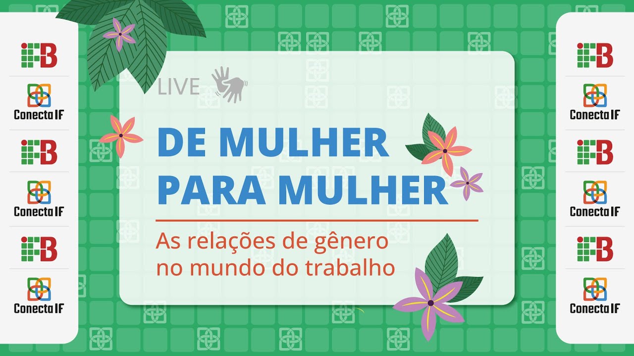 De Mulher para Mulher - As relações de gênero no mundo do trabalho