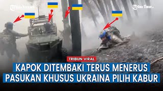 Tak Sanggup Hadapi Tembakan Rusia, Pasukan Khusus Kraken Ukraina Lari dari Posisi Tembaknya