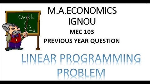 Linear Programming (LPP) MEC103 PYQ | MA ECONOMICS | Manisha Mam | Learn Economics With Manisha