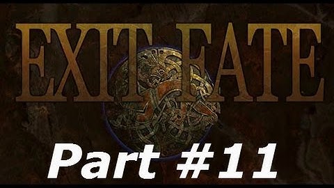 Exit Fate - Part #11 - New Direction