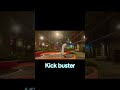 Kick buster