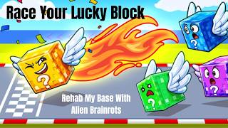 Race Your Lucky Block Rehab My Base With Alien Brainrots - YouTube