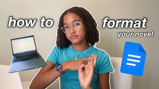 how to write a novel in google docs (formatting, traditional publishing, industry standard)