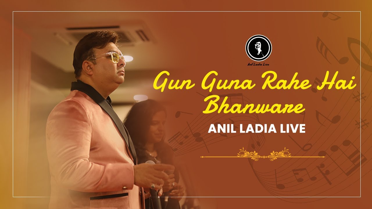 Gun Guna Rahe Hai Bhanvare Aradhana Bollywood Anil Ladia Live