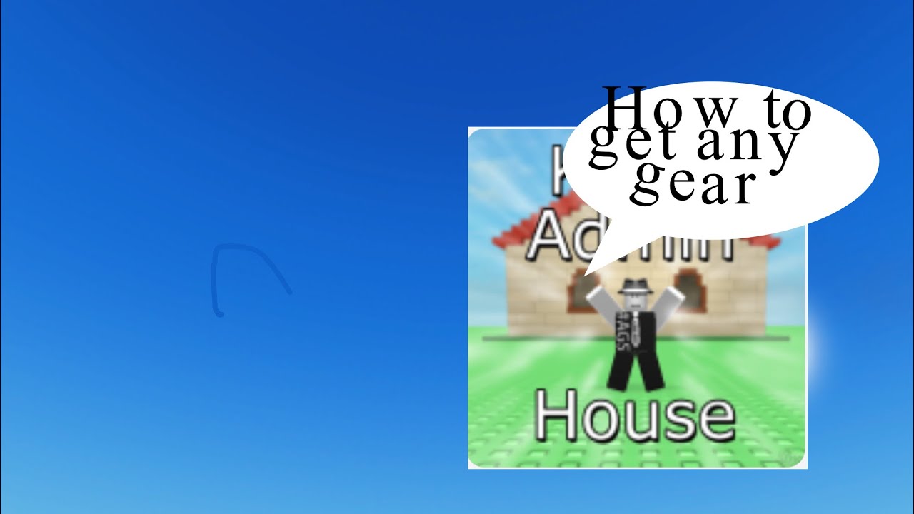 HOW TO GET any gear in ROBLOX kohl’s admin house - YouTube