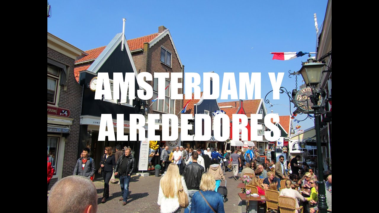 4 dias en Amsterdam (Holanda - Paises Bajos): Edam, Volendam, Marken y