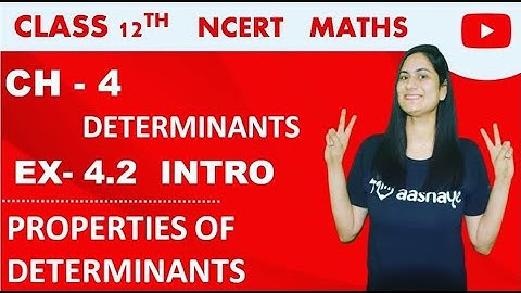 Properties of Determinant | CBSE | CLASS XII Maths  | NCERT Ex4.2 INTRO