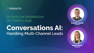 Conversations AI: Handling multi-channel leads | Workflow Wednesday Oct 8 Wealth