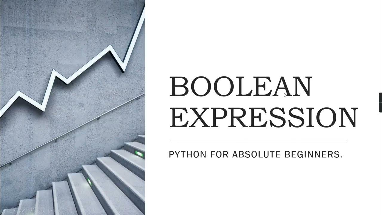WHAT IS BOOLEAN EXPRESSION IN PYTHON || PYTHON FOR ABSOLUTE BEGINNERS ...