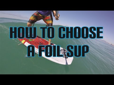 How To Choose A Foil SUP with Blue Planet Surf