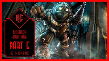 Bioshock Remastered Part 5 -  Smugglers Hideout - Survivor - No Commentary (Max settings,1440p,60hz)