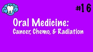 Oral Medicine | Cancer, Chemotherapy, and Radiation | INBDE screenshot 4