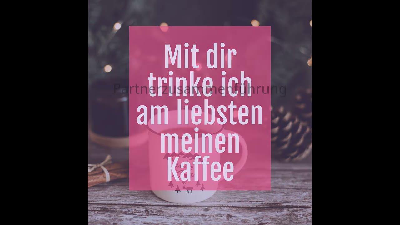 Mit dir trinke ich am liebsten meinen Kaffee YouTube