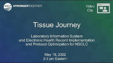 LIS and EHR Implementation for NSCLC Biomarker Testing: Tissue Journey