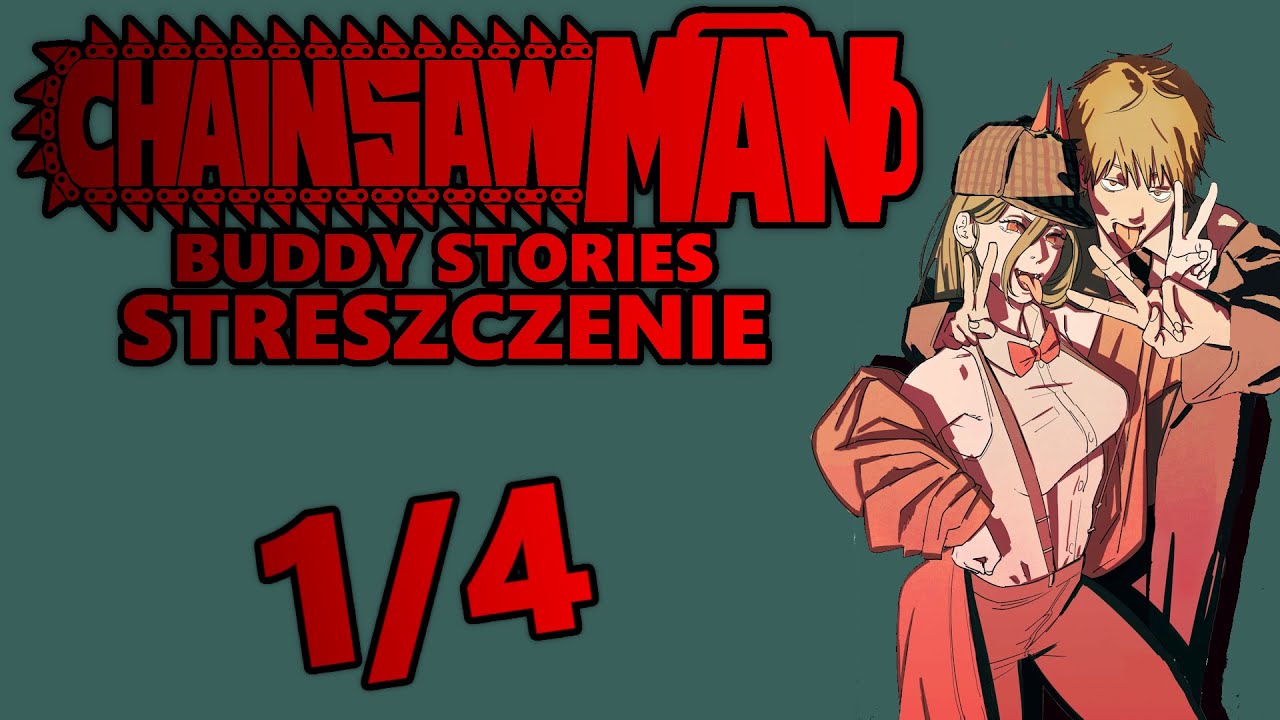 CHAINSAW MAN-BUDDY STORIES:DETEKTYW POWER I JEJ ASYSTENT DENJI