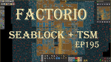 Factorio 1.0 Seablock + TSM ep195