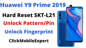 Huawei Y9 Prime 2019 (SKT-L21) Hard Reset and Pattern/Pin Unlock Done