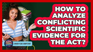 How To Analyze Conflicting Scientific Evidence For The ACT?