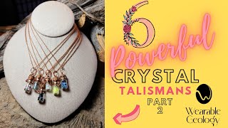 6 Powerful Crystal Talismans Pt 2 [GET YOURS NOW!]