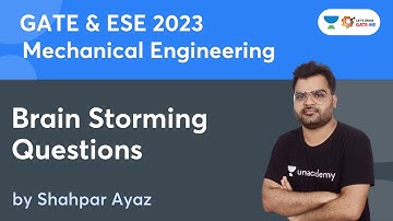 GATE MECHANICAL 2023 I Brain Storming Questions | SHAHPAR AYAZ | Let